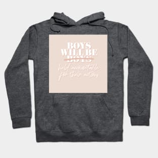 boys will be held accountable for their actions Hoodie